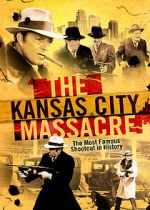 Watch The Kansas City Massacre Wootly