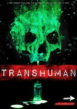 Watch Transhuman Wootly