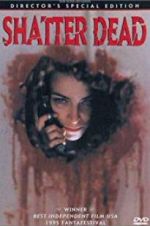 Watch Shatter Dead Wootly