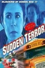 Watch Sudden Terror: The Hijacking of School Bus #17 Wootly