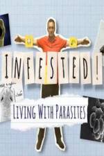 Watch Infested! Living with Parasites Wootly