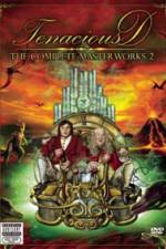 Watch Tenacious D The Complete Masterworks 2 Wootly