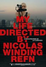 Watch My Life Directed By Nicolas Winding Refn Wootly