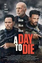 Watch A Day to Die Wootly