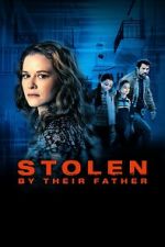 Watch Stolen by Their Father Wootly