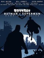 Watch Rifftrax: Batman v. Superman Wootly