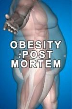 Watch Obesity: The Post Mortem Wootly