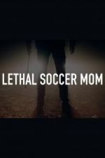 Watch Lethal Soccer Mom Wootly