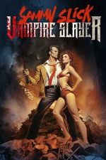 Watch Sammy Slick: Vampire Slayer Wootly