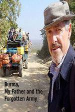 Watch Burma, My Father and the Forgotten Army Wootly