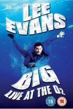 Watch Lee Evans: Big Live at the O2 Wootly