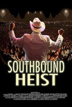 Watch Southbound Heist Wootly