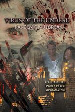Watch Virus of the Undead: Pandemic Outbreak Wootly