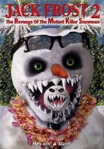 Watch Jack Frost 2: Revenge of the Mutant Killer Snowman Wootly