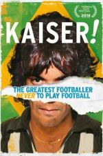 Watch Kaiser: The Greatest Footballer Never to Play Football Wootly