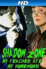 Watch Shadow Zone: My Teacher Ate My Homework Wootly