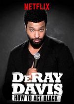 Watch DeRay Davis: How to Act Black Wootly