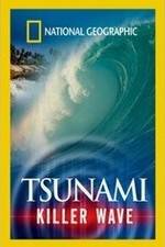 Watch National Geographic: Tsunami - Killer Wave Wootly