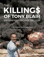 Watch The Killing$ of Tony Blair Wootly