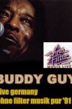 Watch Buddy Guy: Live in Germany Wootly