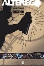 Watch Alter Ego A Worldwide Documentary About Graffiti Writing Wootly