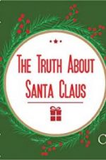 Watch The Truth About Santa Claus Wootly