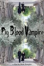 Watch Pig Blood Vampire Wootly