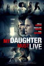 Watch My Daughter Must Live Wootly