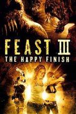 Watch Feast III: The Happy Finish Wootly