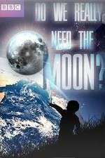 Watch Do We Really Need the Moon? Wootly