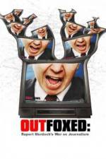 Watch Outfoxed Rupert Murdoch's War on Journalism Wootly