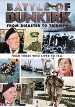 Watch Battle of Dunkirk: From Disaster to Triumph Wootly