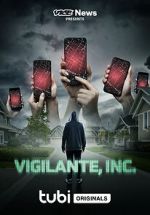 Watch VICE News Presents: Vigilante, Inc. Wootly