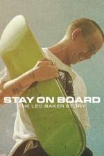 Watch Stay on Board: The Leo Baker Story Wootly