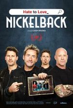 Watch Hate to Love: Nickelback Wootly