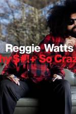 Watch Reggie Watts Why $# So Crazy Wootly