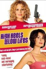 Watch High Heels and Low Lifes Wootly