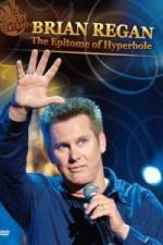 Watch Brian Regan: The Epitome of Hyperbole Wootly