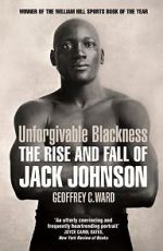 Watch Unforgivable Blackness: The Rise and Fall of Jack Johnson Wootly