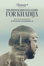 The French Montana Story: For Khadija wootly