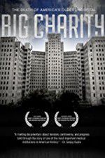 Watch Big Charity: The Death of America\'s Oldest Hospital Wootly