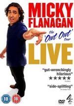 Watch Micky Flanagan: Live - The Out Out Tour Wootly