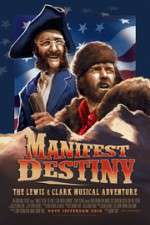 Watch Manifest Destiny: The Lewis & Clark Musical Adventure Wootly