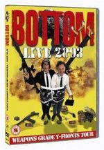 Watch Bottom Live 2003: Weapons Grade Y-Fronts Tour Wootly
