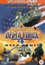 Watch Operation Delta Force 4: Deep Fault Wootly