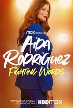 Watch Aida Rodriguez: Fighting Words (TV Special 2021) Wootly