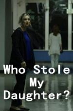 Watch Who Stole My Daughter? Wootly