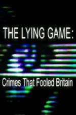 Watch The Lying Game: Crimes That Fooled Britain Wootly