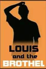 Watch Louis and the Brothel Wootly