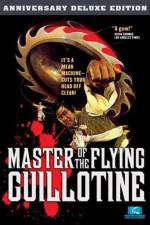 Watch Master of the Flying Guillotine Wootly